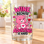 Sassy Bears UV-DTF - Wine Because Adulting