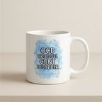 OCD Obsessive C*nt Disorder 11oz Mug Sublimation Transfers
